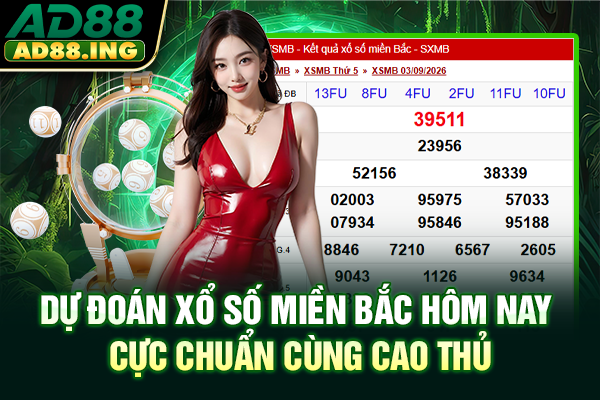 Dự Đoán Xổ Số Miền Bắc Hôm Nay Cực Chuẩn Cùng Cao Thủ