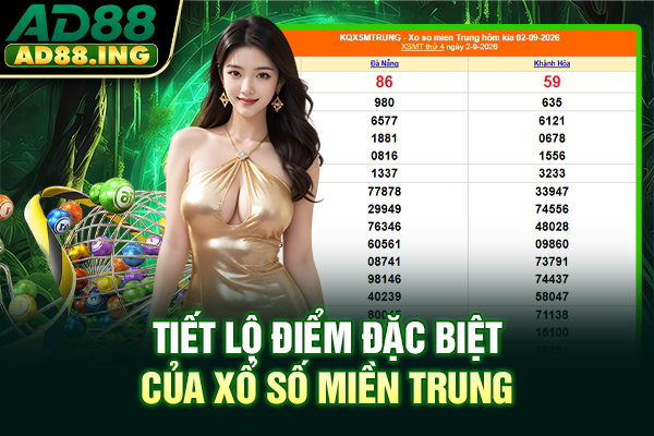Tiết lộ điểm đặc biệt của xổ số miền Trung